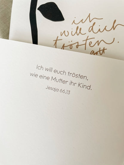 Trauerkarte, Beerdigung, Kondolenz, Beileidskarte, ich will dich trösten, die Liebe aber bleibt, Trauerkarte mit Bibelvers, christliche Trauerkarten, christlicher onlineshop, lettersandbeauties