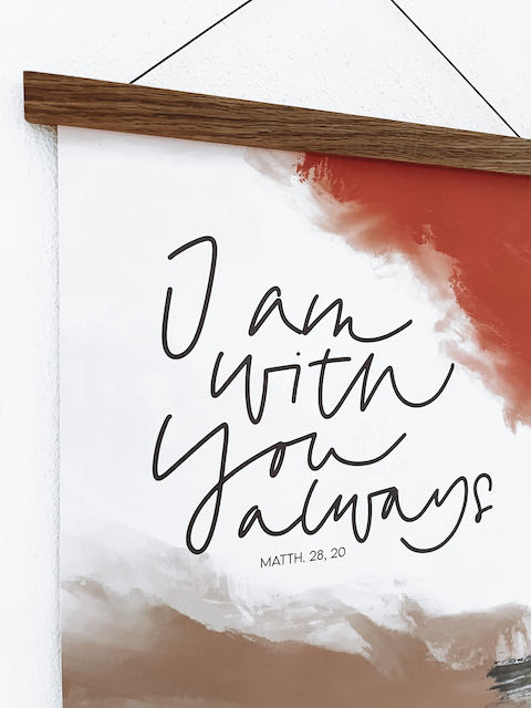 Poster für Christen, christlicher shop, christliche Geschenke, lettersandbeauties,  christliche Poster, Ermutigung, I am with you always