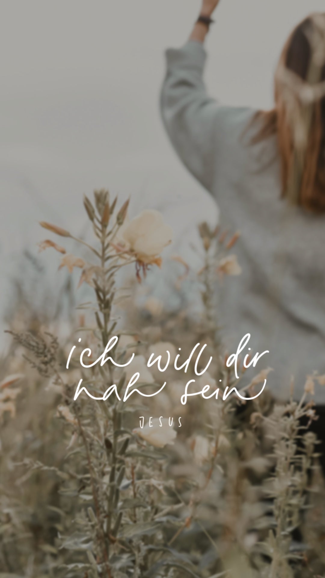 ich will dir nah sein, wallpaper, handyhintergrund, christliches Hintergrundbild